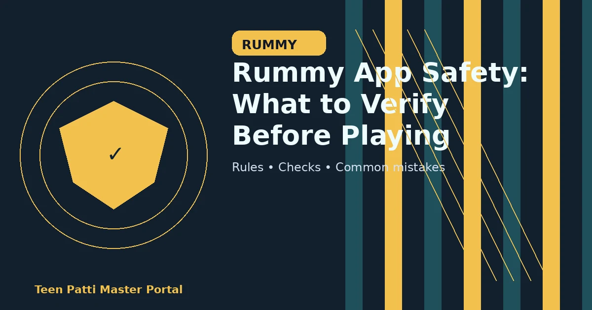 Rummy App Safety: What to Verify Before Playing guide illustration