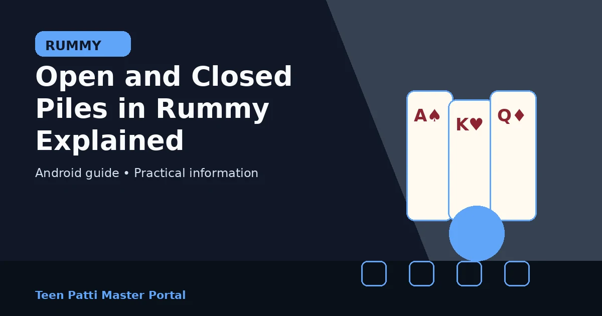 Open and Closed Piles in Rummy Explained guide illustration