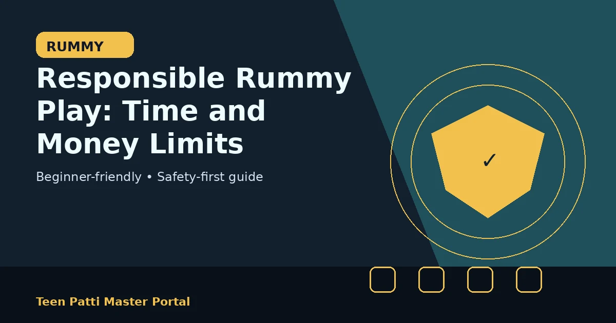 Responsible Rummy Play: Time and Money Limits guide illustration