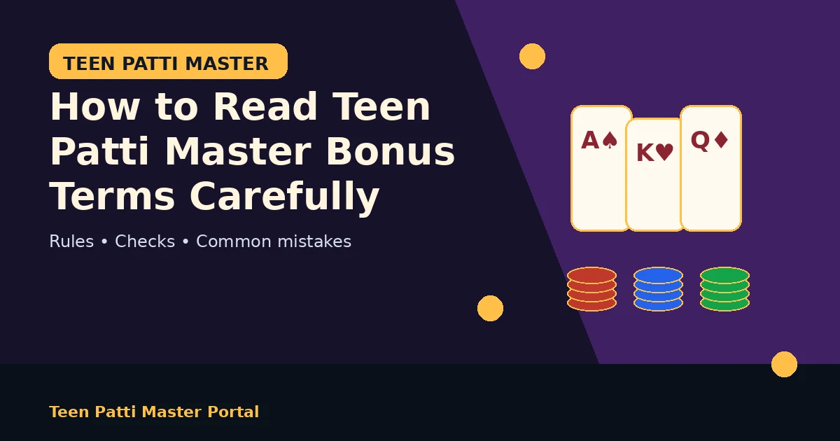 How to Read Teen Patti Master Bonus Terms Carefully guide illustration