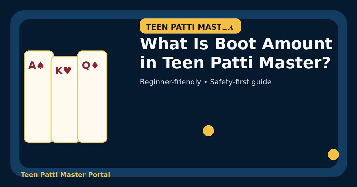 What Is Boot Amount in Teen Patti Master? guide illustration