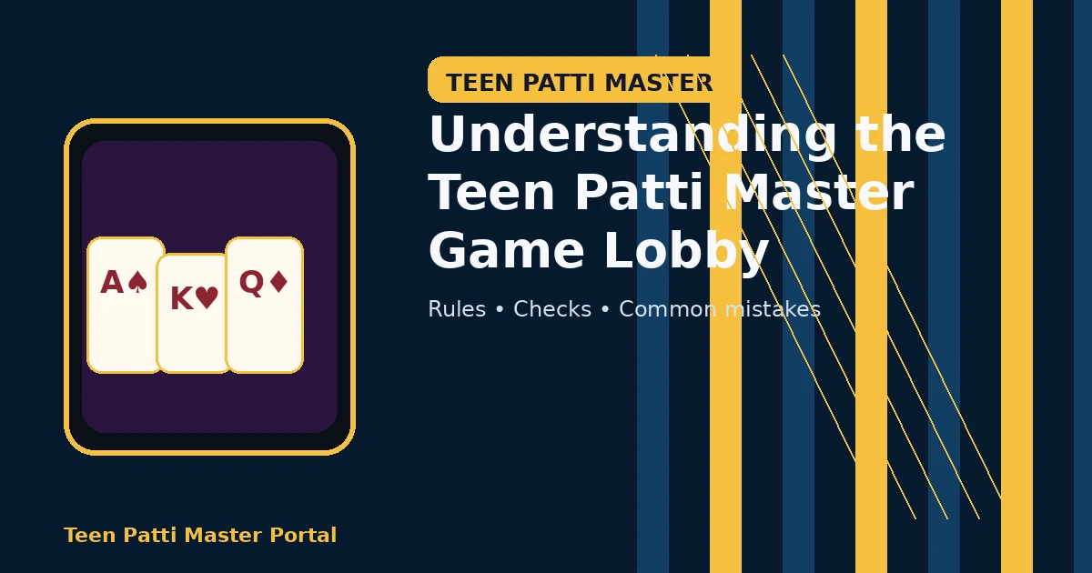 Understanding the Teen Patti Master Game Lobby guide illustration