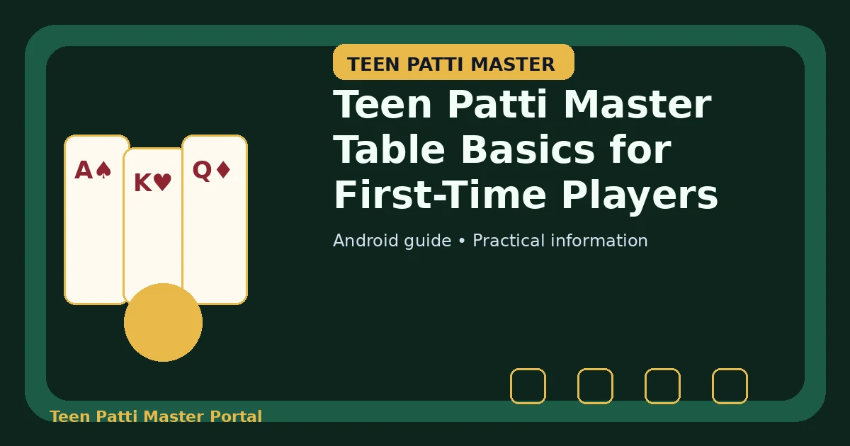 Teen Patti Master Table Basics for First-Time Players guide illustration