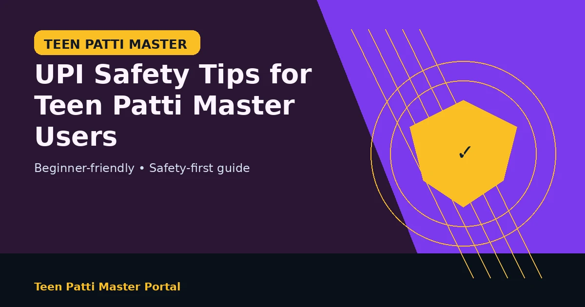 UPI Safety Tips for Teen Patti Master Users guide illustration