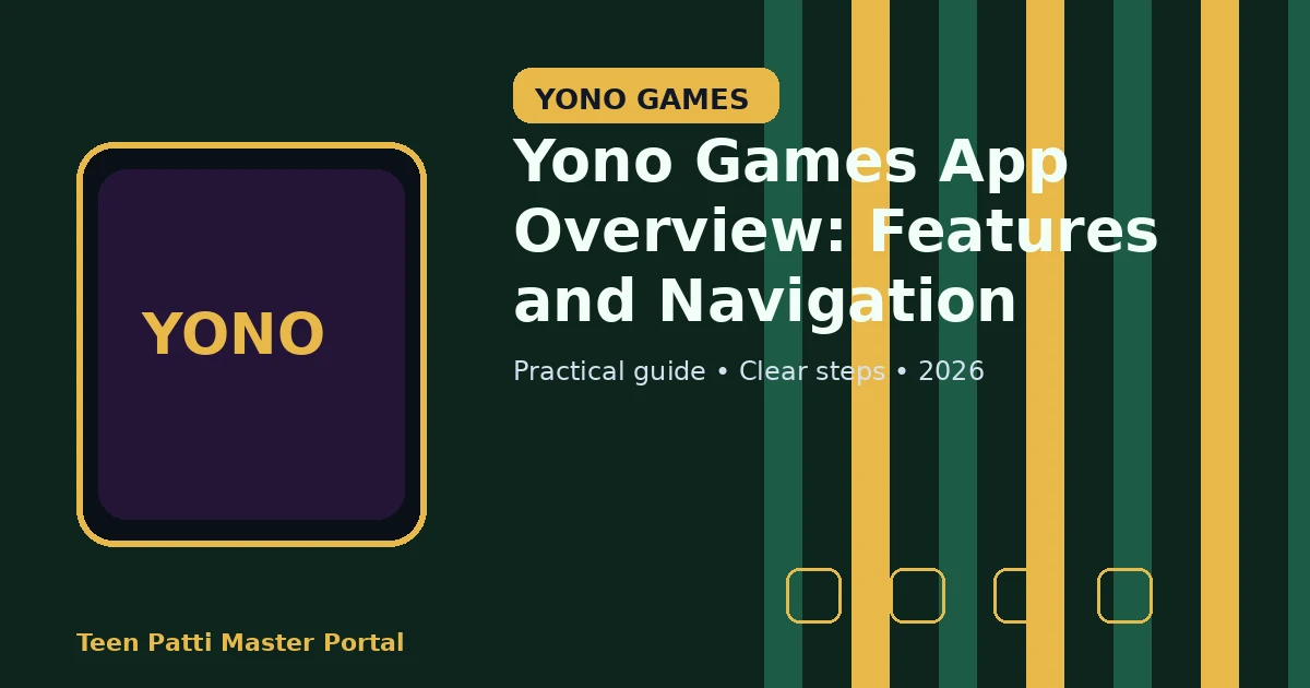 Yono Games App Overview: Features and Navigation guide illustration