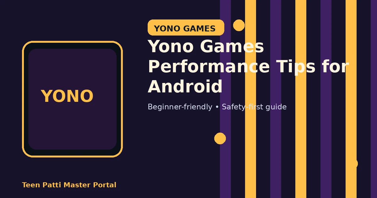 Yono Games Performance Tips for Android guide illustration